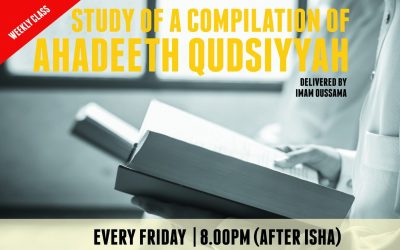 Weekly Halaqah – Study of a compilation of Ahadeeth Qudsiyyah
