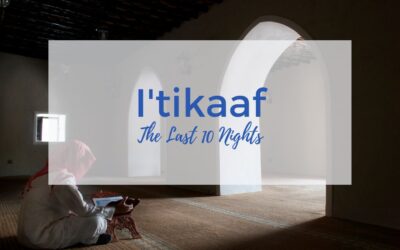 I’tikaaf and the Last 10 Nights