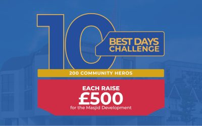 10 Best Days, 200 Heroes, Each Raise £500: Join Our Dhul Hijjah Campaign!