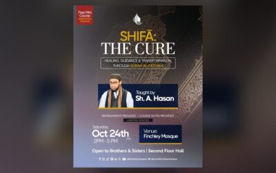 SHIFĀ: The Cure — A Free Surah al-Fatiha Course at Finchley Mosque
